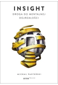 Insight. Droga do mentalnej dojrza�o�ci