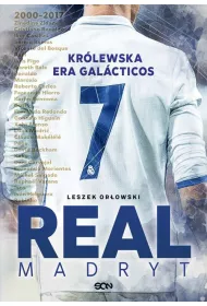Real Madryt. Krlewska era Galacticos