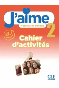 J'aime 2. Poziom A2.1. Zeszyt wicze