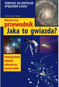 Jaka to gwiazda. M�j pierwszy przewodnik