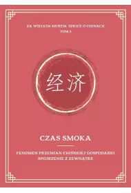 Czas smoka. Fenomen przemian chi�skiej..