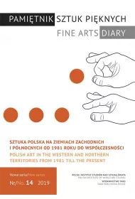 Pami�tnik Sztuk Pi�knych. Sztuka polska na ziemiach zachodnich i p�nocnych od 1981 roku do wsp�czesno�ci