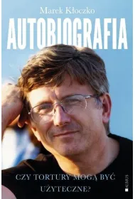 Czy tortury mog� by� u�yteczne? Autobiografia
