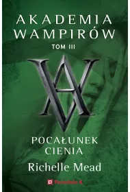 eBook Pocaunek cienia. Akademia wampirw. Tom 3 mobi epub
