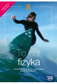 To jest fizyka. Podrcznik. Klasa 8. Szkoa podstawowa