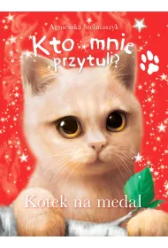 Kto mnie przytuli? Kotek na medal