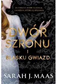 Dw�r szronu i blasku gwiazd. Dw�r cierni i r�. Tom 3.5