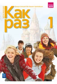 Kak raz. Klasa 1. J�zyk rosyjski. Zeszyt �wicze�. Szko�a ponadpodstawowa. Liceum i technikum