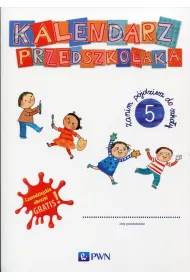 Kalendarz przedszkolaka 5. Zanim p�jdziesz do szko�y + Czarodziejskie obrazki