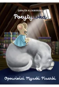 Opowie�ci Myszki Pisarki. Pozytywka
