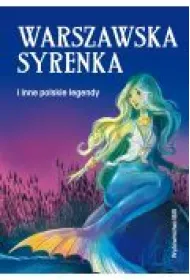 Warszawska syrenka i inne polskie legendy