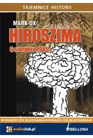 Audiobook Hiroszima 6 sierpnia 1945 roku mp3