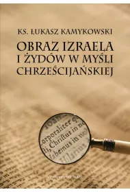 Obraz Izraela i �yd�w w my�li chrze�cija�skiej