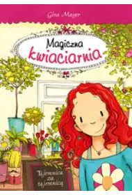 Magiczna kwiaciarnia. Tajemnica za tajemnic�