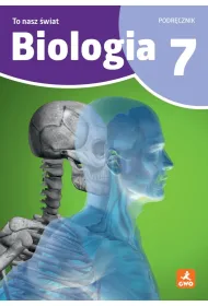 Biologia To Nasz �wiat podr�cznik dla klasy 7 szko�a podstawowa EDYCJA 2026