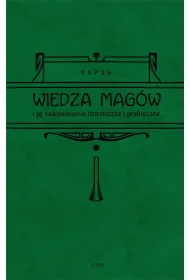 Wiedza mag�w i jej zastosowanie teoretyczne i praktyczne