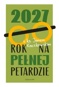 2027 Rok na pe�nej petardzie. Z ks. Janem...