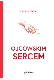 Ojcowskim sercem