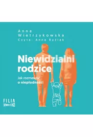 Audiobook CD MP3 Niewidzialni rodzice. Jak rozmawia� o niep�odno�ci