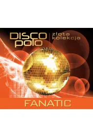 CD Z�ota Kolekcja Disco Polo- Fanatic
