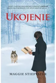 Ukojenie. Wilkoaki z Mercy Falls. Tom 3