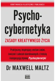 Psychocybernetyka. Zasady kreatywnego �ycia