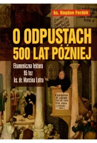 O odpustach 500 lat p�niej
