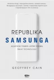 Republika Samsunga. Azjatycki tygrys, kt�ry podbi� �wiat technologii