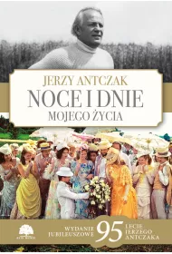Noce i dnie mojego �ycia. Wydanie jubileuszowe