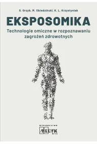 Eksposomika Technologie omiczne w rozpoznawaniu zagro�e� zdrowotnych