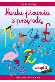 Nauka pisania z przyrod� Zeszyt 2 �wiczenia z naklejkami