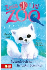 Zosia i jej zoo. Wszdobylska lisiczka polarna