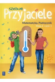 Szkolni przyjaciele. Matematyka. Podr�cznik. Klasa 2. Cz�� 1. Edukacja wczesnoszkolna