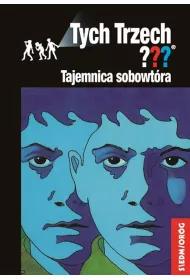 Tajemnica sobowtra. Przygody Trzech Detektyww. Tom 21
