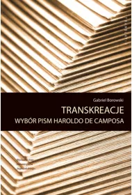 Transkreacje. Wyb�r pism Haroldo de Camposa. Translatio