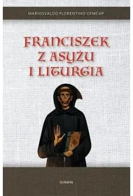 Franciszek z Asy�u i liturgia