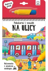 Pokoloruj i znajd� na ulicy. Malowanka z pisakiem wodnym