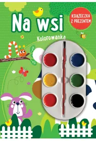 Na wsi. Kolorowanka (ksi��eczka z prezentem - farbki)
