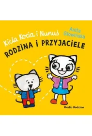 Kicia Kocia i Nunu�. Rodzina i przyjaciele