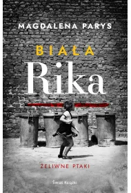 Bia�a Rika. �eliwne ptaki