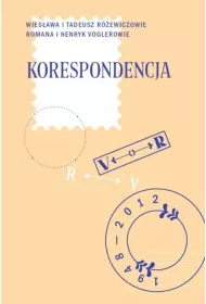 Korespondencja W. i T. R�ewiczowie  R. i H. Voglerowie