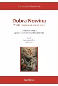 Dobra Nowina. Prosta recepta na udane �ycie T.4