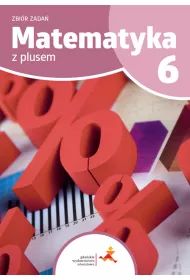 Matematyka z plusem 6. Zbir zada