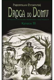 Droga do domu. Ksi�ga III