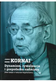 Dynamizm, rywalizacja i gospodarka nadmiaru