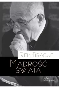 M�dro�� �wiata. Historia ludzkiego do�wiadczenia wszech�wiata