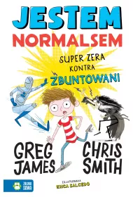 Jestem Normalsem. Super Zera kontra Zbuntowani