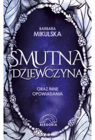 Smutna dziewczyna oraz inne opowiadania
