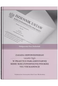 Zasada odpowiedniego vacatio legis w praktyce parlamentarnej Sejmu Rzeczypospolitej Polskiej VII i VIII kadencji