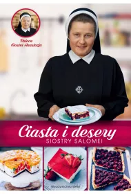 Ciasta i desery Siostry Salomei